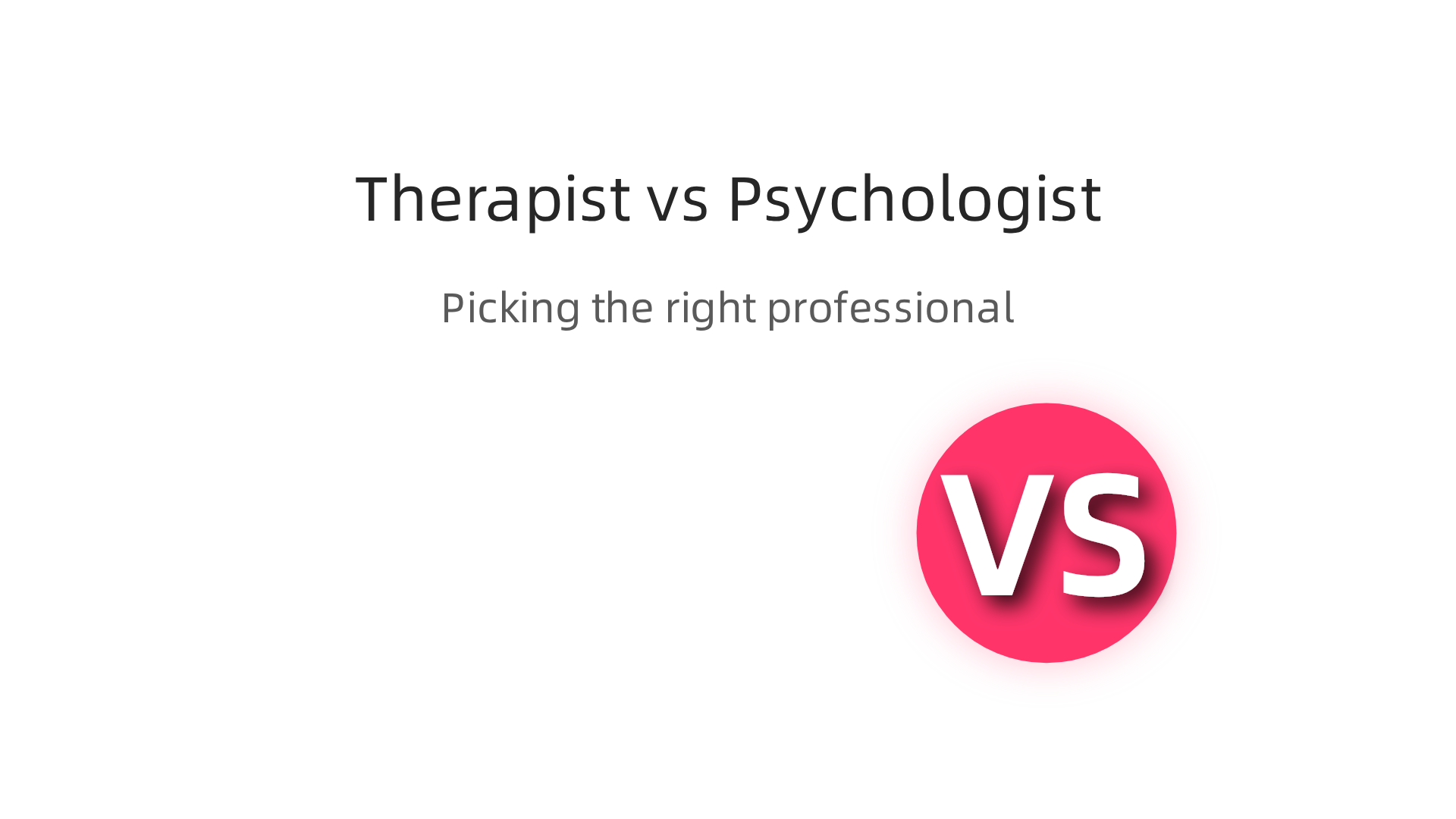 Choosing the appropriate mental health professional from the start can significantly improve outcomes and efficiency.